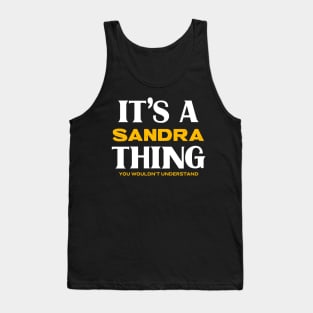 It's a Sandra Thing You Wouldn't Understand Tank Top